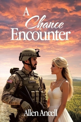 A Chance Encounter(Paperback, Allen Ancell)