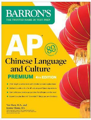 AP Chinese Language and Culture Premium, Fourth Edition: Prep Book with 2 Practice Tests + Comprehensive Review + Online Audio(English, Paperback, Barron's Educational Series Yan)