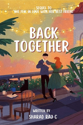 Back Together(English, Paperback, Sharad Raj C)