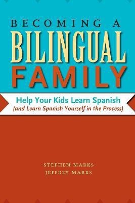 Becoming a Bilingual Family(English, Paperback, Marks Stephen)