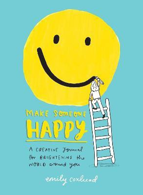 Make Someone Happy(English, Paperback, Coxhead Emily)