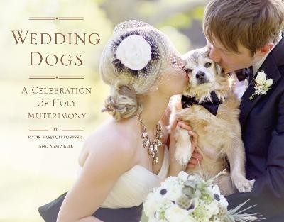 Wedding Dogs(English, Hardcover, Toepfer Katie Preston)