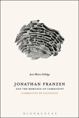 Jonathan Franzen and the Romance of Community(English, Electronic book text, Hidalga Jesus Blanco Dr.)