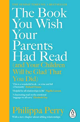 The Book You Wish Your Parents Had Read ( Phillipa Perry )(Paperback, Phillipa Perry)