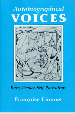 Autobiographical Voices(Paperback, Lionnet, Françoise)