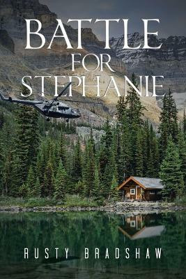 Battle for Stephanie(English, Paperback, Bradshaw Rusty)