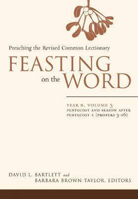 Feasting on the Word: Year B, Volume 3(English, Paperback, unknown)