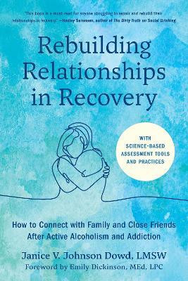 Rebuilding Relationships in Recovery(English, Paperback, Dowd Janice V. Johnson)