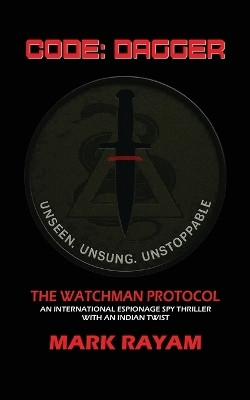CODE: DAGGER - The Watchman Protocol(English, Paperback, Rayam Mark)