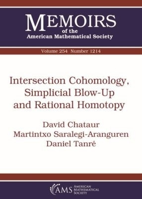 Intersection Cohomology, Simplicial Blow-Up and Rational Homotopy(English, Paperback, Chataur David)