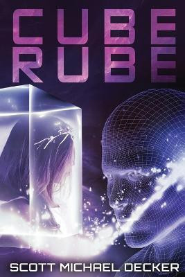Cube Rube(English, Paperback, Decker Scott Michael)