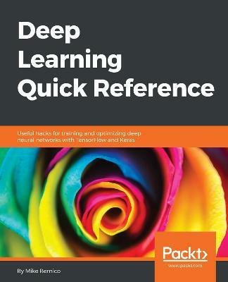 Deep Learning Quick Reference(English, Electronic book text, Bernico Mike)