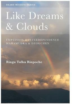 Like Dreams and Clouds(English, Paperback, Tulku Ringu)