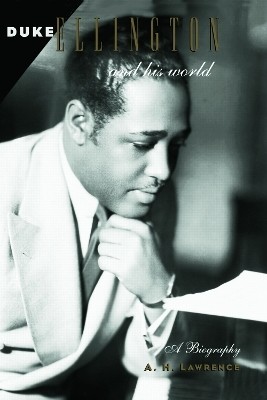 Duke Ellington and His World(English, Paperback, Lawrence A. H.)