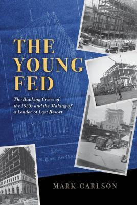 The Young Fed(English, Hardcover, Carlson Mark)