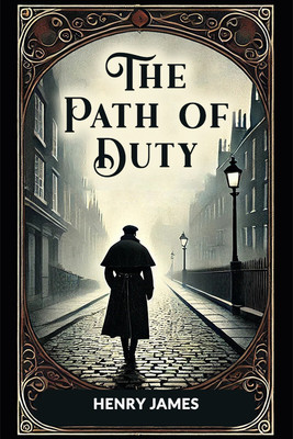 The Path of Duty(English, Paperback, James Henry)