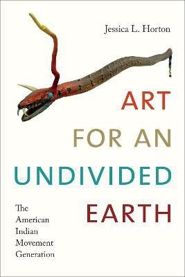 Art for an Undivided Earth(English, Paperback, Horton Jessica L.)