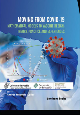 Moving From COVID-19 Mathematical Models to Vaccine Design: Theory Practice and Experiences(Hardcover, Andrés Fraguela-Collar)