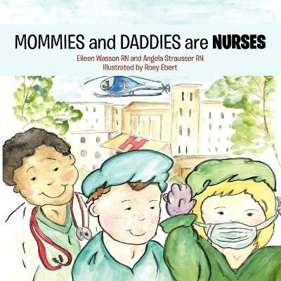MOMMIES and DADDIES are NURSES(English, Paperback, Wasson E.)