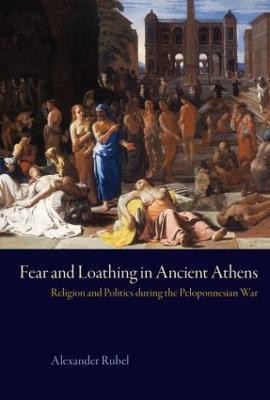 Fear and Loathing in Ancient Athens(English, Hardcover, Rubel Alexander)