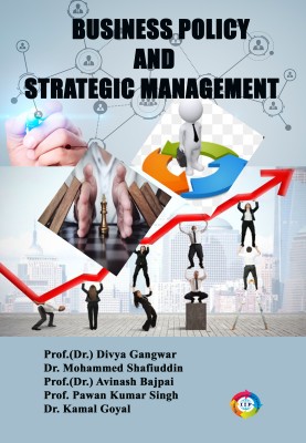 Business Policy and Strategic Management(Paperback, Divya Gangwar, Mohammed Shafiuddin, Avinash Bajpai, Pawan Kumar Singh, Kamal Goyal)