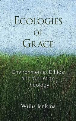 Ecologies of Grace(English, Hardcover, Jenkins Willis)