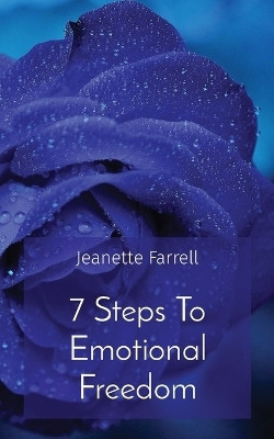 7 Steps To Emotional Freedom(English, Paperback, Farrell Jeanette)