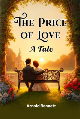 The Price of LoveA Tale (Edition2024)(English, Paperback, Bennett Arnold)