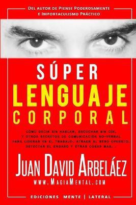 Super Lenguaje Corporal(Spanish, Paperback, Arbelaez Juan David)