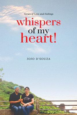 Whispers of my Heart!  - Verses of Love and Feelings(English, Paperback, Jojo d'Souza)