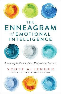 The Enneagram of Emotional Intelligence - A Journey to Personal and Professional Success(English, Paperback, Allender Scott)