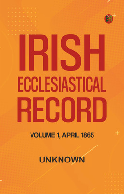 The Irish Ecclesiastical Record, Volume 1, April 1865(Paperback, Unknown)