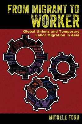 From Migrant to Worker(English, Electronic book text, Ford Michele)