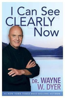 I Can See Clearly Now(English, Paperback, Dyer Wayne W. Dr.)