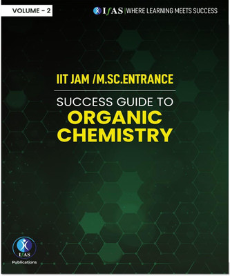 IIT JAM Chemistry Books  - Organic Chemistry 2026 | Success Guide to Organic Chemistry | Topicwise Theory & Practice Questions | Best Book for IIT JAM & MSc Entrance Exam Preparation | Two Brothers Publications(Paperback, IFAS Publications)