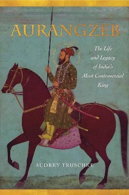 Aurangzeb(English, Hardcover, Truschke Audrey)