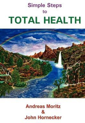 Simple Steps to Total Health(English, Paperback, Moritz Andreas)