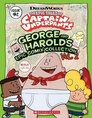 The Epic Tales of Captain Underpants: George and Harold's Epic Comix Collection 2(English, Paperback, Rusu Meredith)