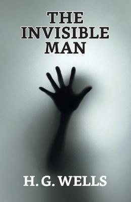 The Invisible Man(English, Paperback, Wells H G)