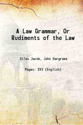 A Law Grammar, Or Rudiments of the Law 1840 [Hardcover](Hardcover, Giles Jacob, John Hargrave)