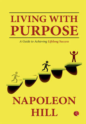 Living With Purpose(English, Paperback, Hill Napoleon)