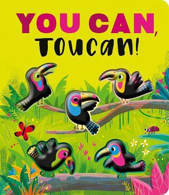 You Can, Toucan!(English, Board book, Lloyd Rosamund)