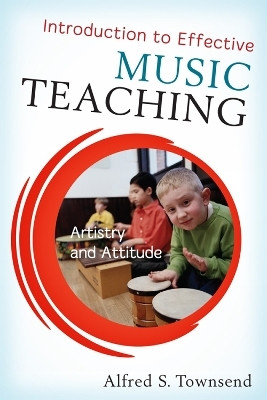 Introduction to Effective Music Teaching(English, Paperback, Townsend Alfred S.)