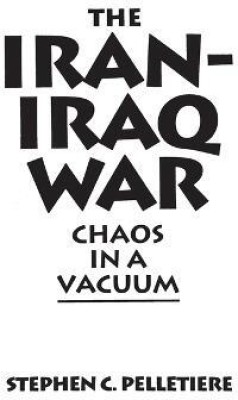 The Iran-Iraq War(English, Hardcover, Pelletiere Stephen C.)