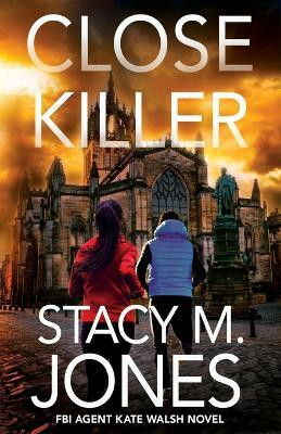 Close Killer(English, Paperback, Jones Stacy M)