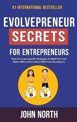 Evolvepreneur Secrets For Entrepreneurs(English, Hardcover, North John)
