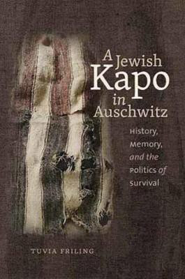 A Jewish Kapo in Auschwitz(English, Hardcover, Friling Tuvia)