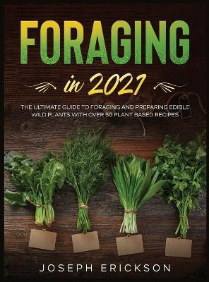 Foraging in 2021(English, Hardcover, Erickson Joseph)