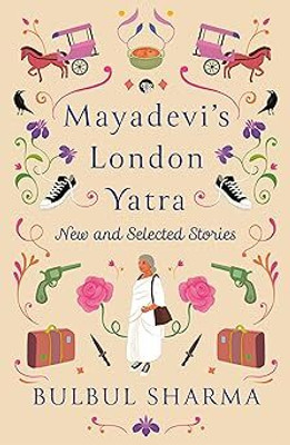 Mayadevi's London Yatra - New and Collected Stories (Edition1)(English, Hardcover, unknown)