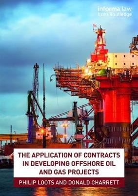 The Application of Contracts in Developing Offshore Oil and Gas Projects(English, Paperback, Loots Philip)